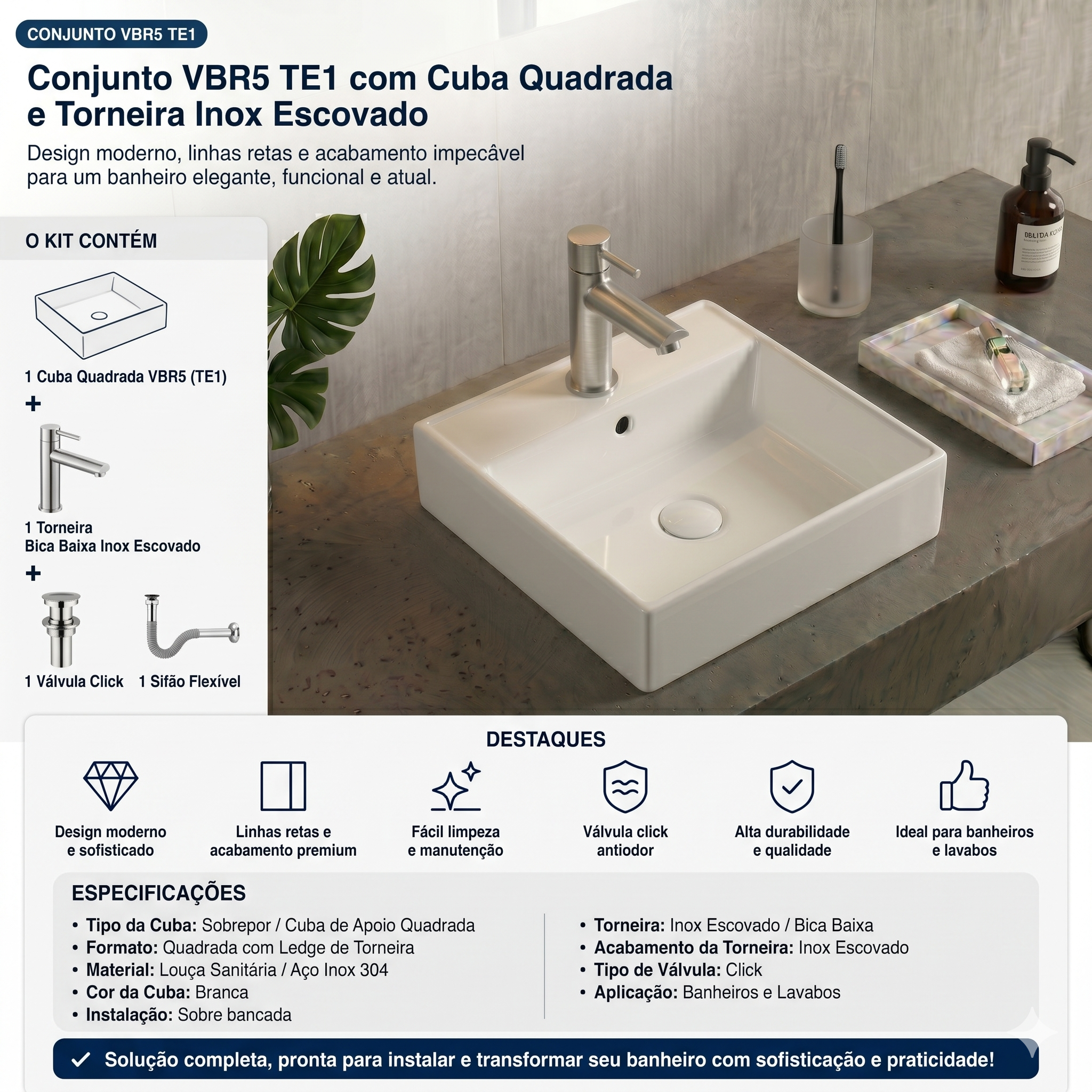 Conjunto Cuba de Apoio VBR5 — Torneira Inox Escovado