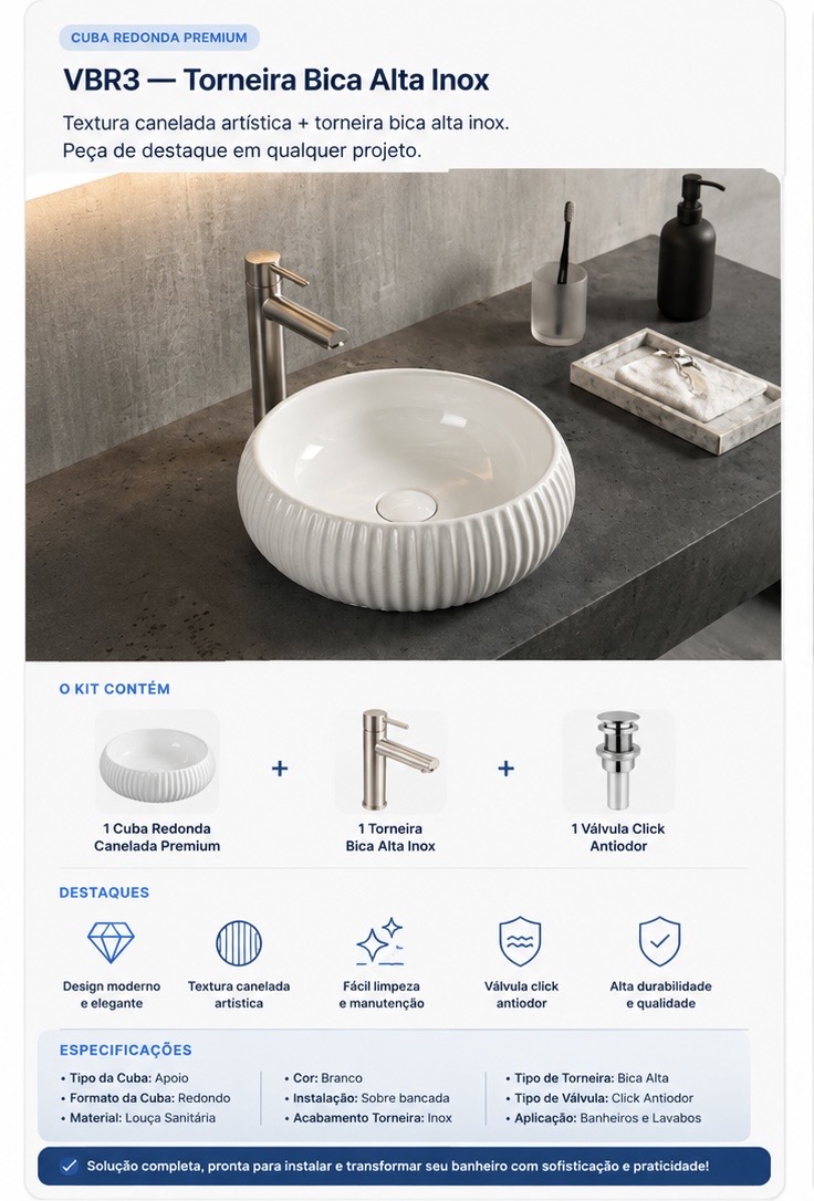 Conjunto Cuba Redonda Canelada Premium VBR3 — Torneira Bica Alta Inox